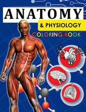 Anatomy & Physiology Coloring Book