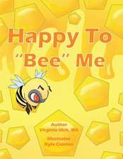 Happy to Bee Me