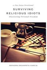 Surviving Religious Idiots