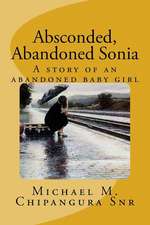 Absconded, Abandoned Sonia