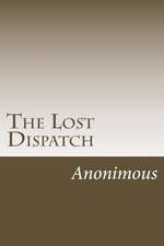 The Lost Dispatch