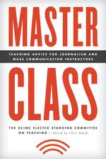 Master Class: Teaching Advice for Journalism and Mass Communication Instructors