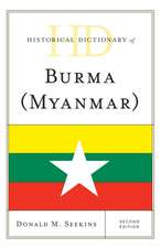 Historical Dictionary of Burma (Myanmar)