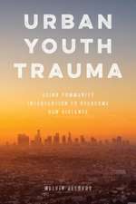 URBAN YOUTH TRAUMAUSING COMMUCB