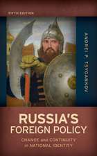 Russia's Foreign Policy: Change and Continuity in National Identity