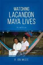 WATCHING LACANDON MAYA LIVES 2PB