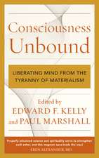 Consciousness Unbound