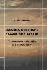 Gildea, N: Jacques Derrida's Cambridge Affair