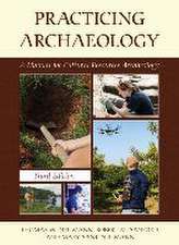 Neumann, T: Practicing Archaeology