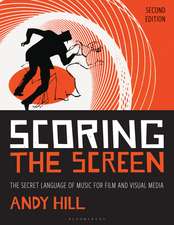 Scoring the Screen: The Secret Language of Music for Film and Visual Media