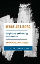 Wittingslow, R: What Art Does