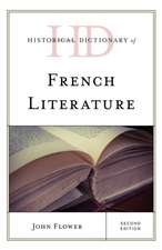 Flower, J: Historical Dictionary of French Literature