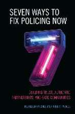 O'Toole, K: Seven Ways to Fix Policing NOW