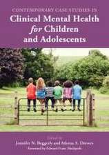 Contemporary Case Studies in Clinical Mental Health for Children and Adolescents