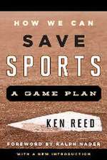 Reed, K: How We Can Save Sports