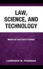 Friedman, L: Law, Science, and Technology