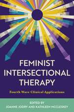 Feminist Intersectional Therapy: Fourth Wave Clinical Applications
