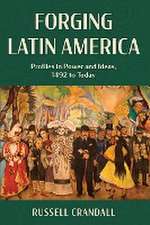 Crandall, R: Forging Latin America