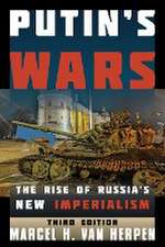 Herpen, M: Putin's Wars