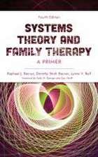 Becvar, R: Systems Theory and Family Therapy