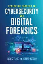 Exploring Careers in Cybersecurity and Digital Forensics