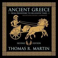 Ancient Greece, Second Edition: From Prehistoric to Hellenistic Times: