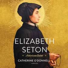 Elizabeth Seton: American Saint