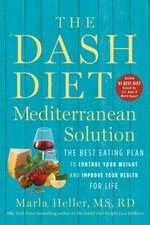 The Dash Diet Mediterranean Solution