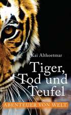 Tiger, Tod Und Teufel