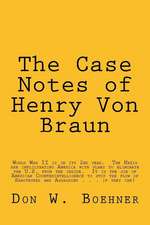 The Case Notes of Henry Von Braun