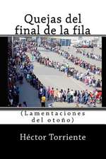 Quejas del Final de La Fila