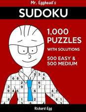 Mr. Egghead's Sudoku 1,000 Puzzles with Solutions