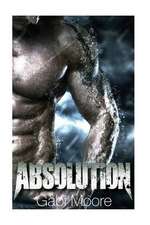 Absolution - A Bad Boy Romance Novel