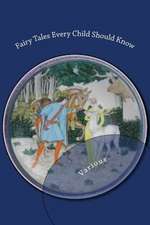 Fairy Tales Every Child Should Know