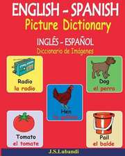 English - Spanish Picture Dictionary (Ingles - Espanol Diccionario de Imagenes)