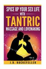 Spice Up Your Sex Life with Tantric Massage and Lovemaking