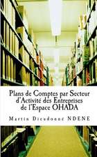 Plans de Comptes Par Secteur D?activite Des Entreprises de L?espace Ohada