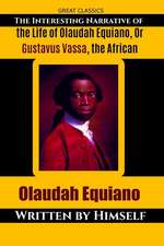 The Interesting Narrative of the Life of Olaudah Equiano, or Gustavus Vassa, the African