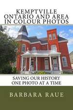 Kemptville Ontario and Area in Colour Photos