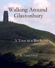 Walking Around Glastonbury