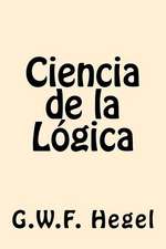 Ciencia de La Logica (Spanish Edition)