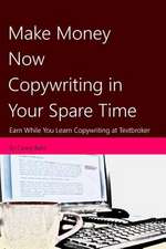 Make Money Now Copywriting in Your Spare Time