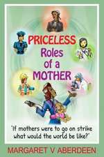 Priceless Roles of a Mother