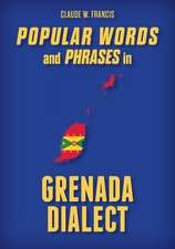 Popular Words and Phrases in Grenada Dialect