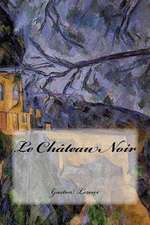 Le Chateau Noir