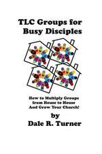 TLC Groups for Busy Disciples