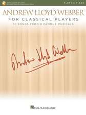 Andrew Lloyd Webber for Classical Players - Flute and Piano: With Online Audio of Piano Accompaniments