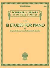 18 Etudes for Piano by Chopin, Debussy, Liszt, Rachmaninoff, Scriabin