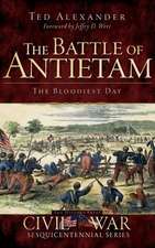 The Battle of Antietam: The Bloodiest Day