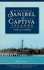 Historic Sanibel & Captiva Islands: Tales of Paradise